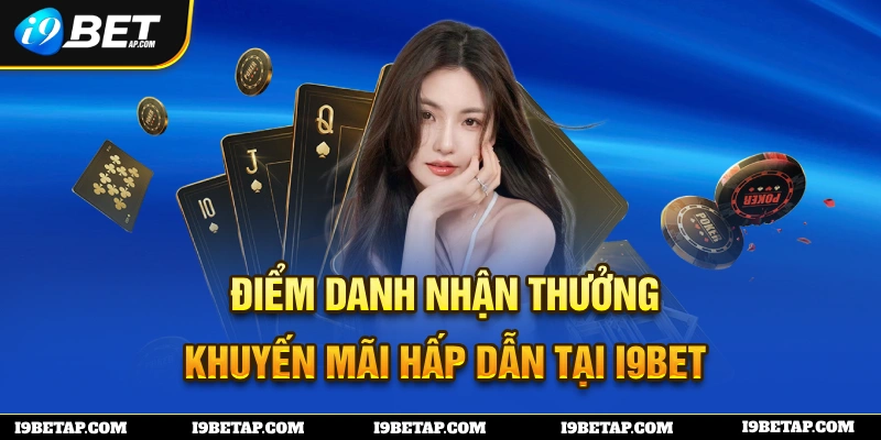 Điểm danh nhận thưởng i9bet